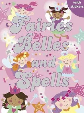 Fairies, Belles and Spells