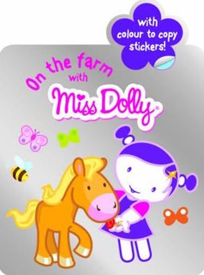 On the Farm with Miss Dolly: Colour to Copy