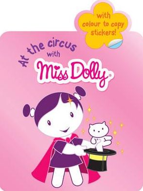 At the Circus with Miss Dolly: Colour to Copy