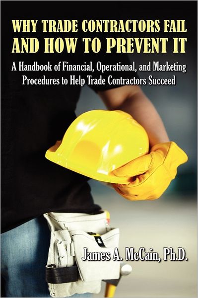 Why Trade Contractors Fail And How To Prevent It