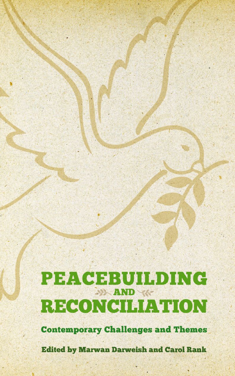 Peacebuilding and Reconciliation: Contemporary Themes and Challenges