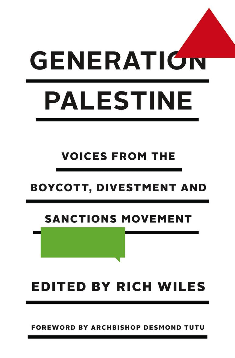 Generation Palestine: Voices from the Boycott, Divestment and Sanctions Movement