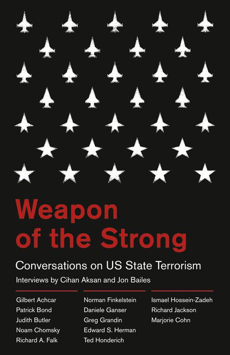 Weapon of the Strong: Conversations on US State Terrorism