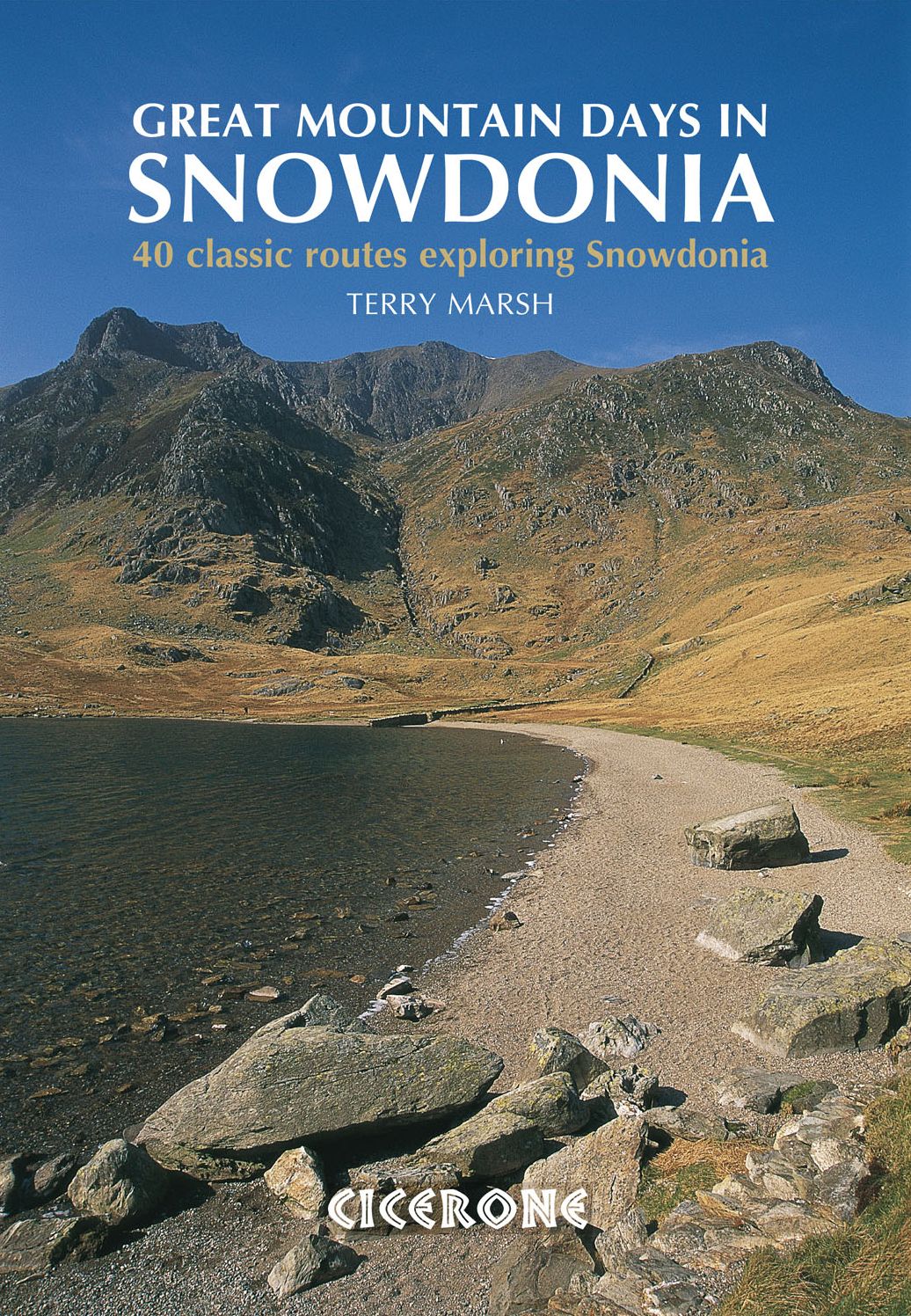 Great Mountain Days in Snowdonia: 40 classic routes exploring Snowdonia