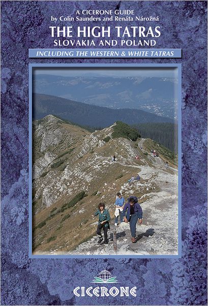 The High Tatras: Slovakia and Poland - Including the Western Tatras and White Tatras