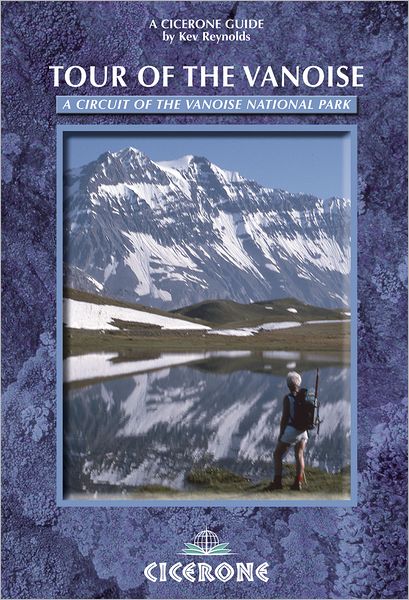 Tour of the Vanoise: A trekking circuit of the Vanoise National Park