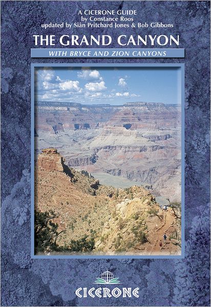 The Grand Canyon: with Bryce and Zion Canyons in America's South West