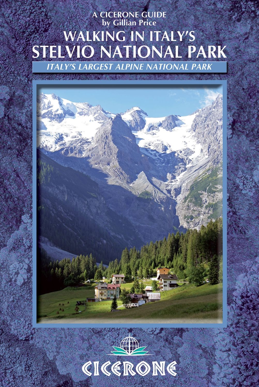 Walking in Italy's Stelvio National Park: Italy's largest alpine national park