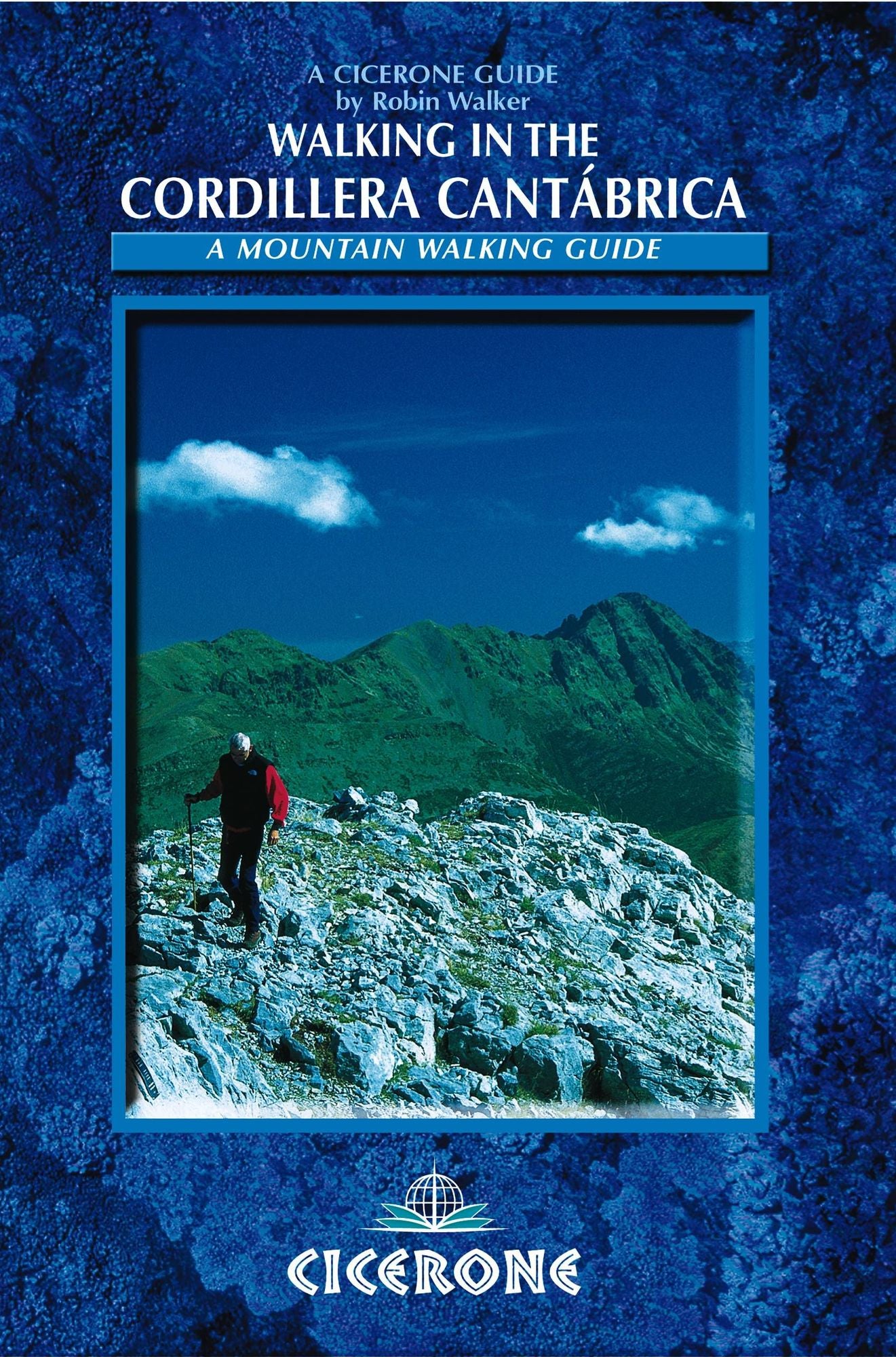 Walking in the Cordillera Cantabrica: A mountaineering guide