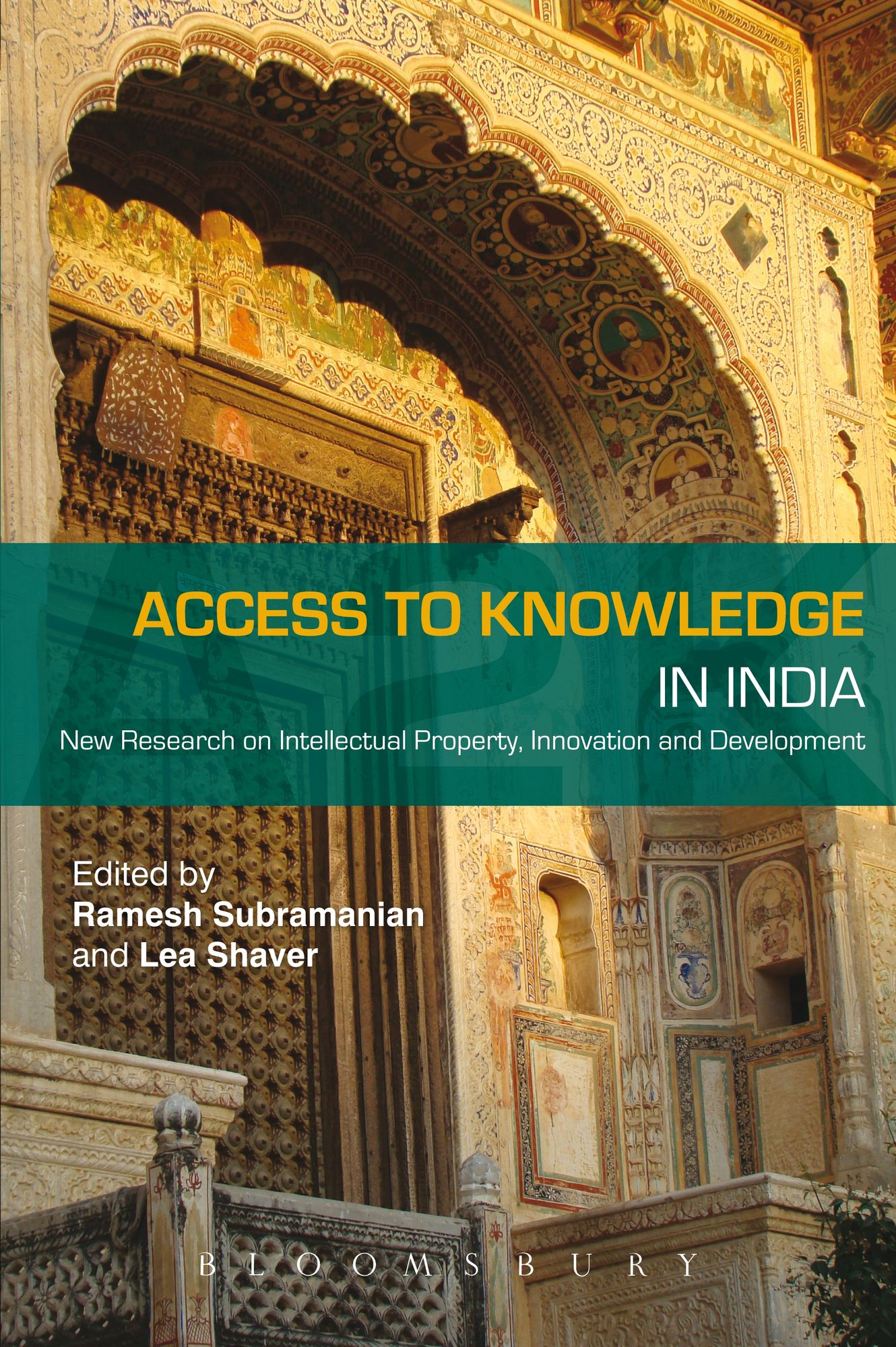 Access to Knowledge in India: New Research on Intellectual Property, Innovation and Development