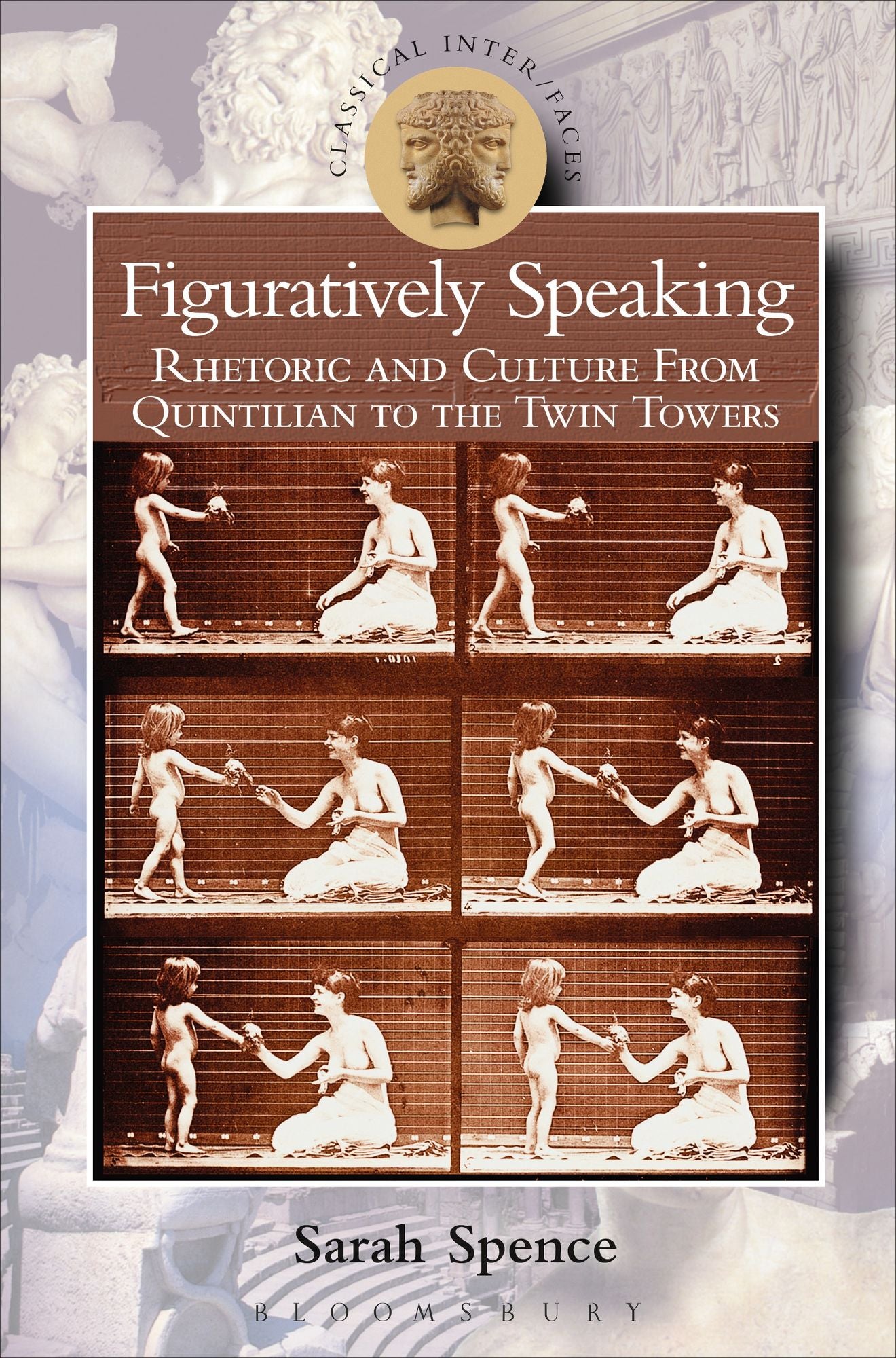 Figuratively Speaking: Rhetoric and Culture from Quintilian to the Twin Towers