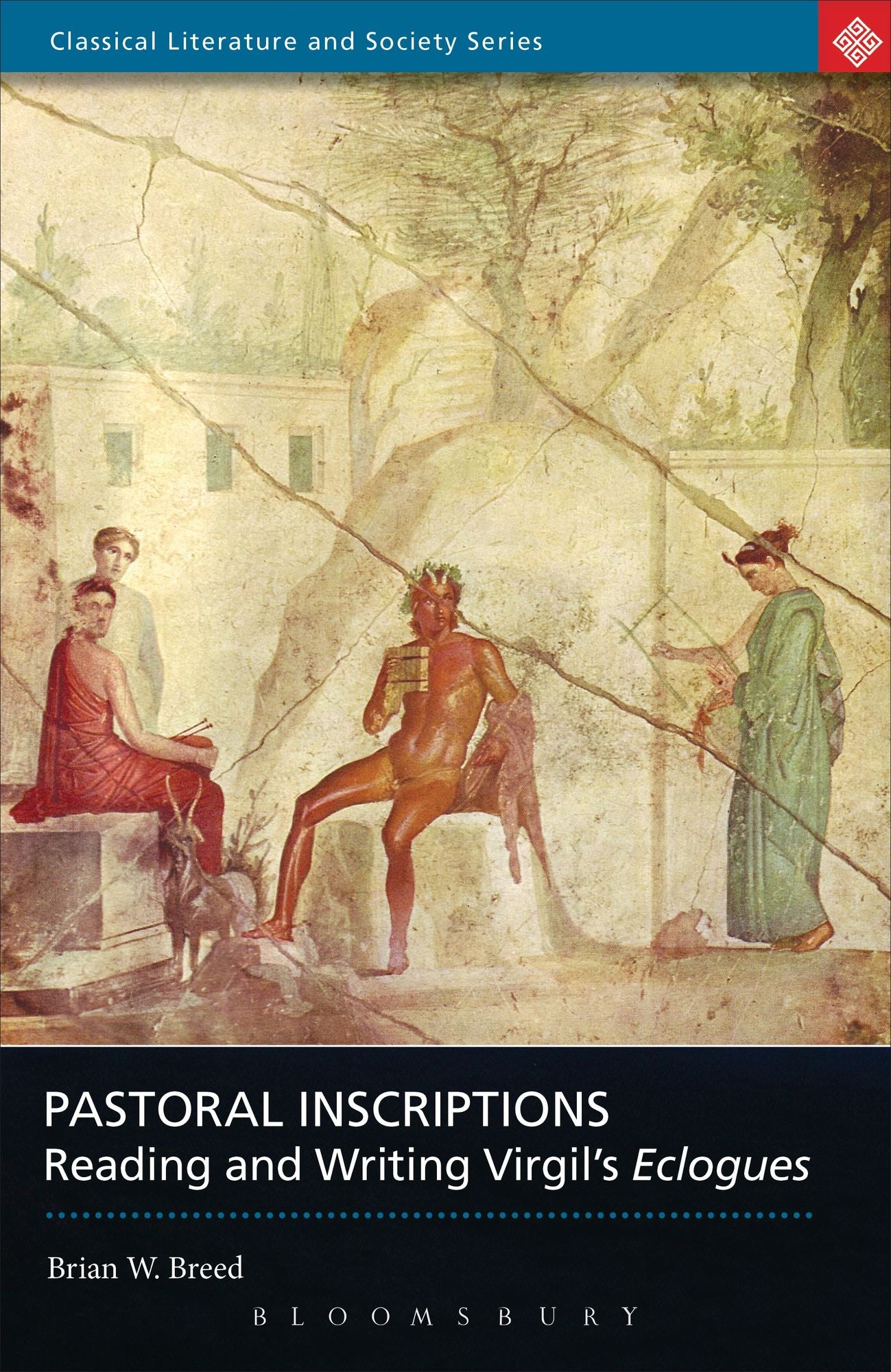 Pastoral Inscriptions: Reading and Writing Virgil's Eclogues
