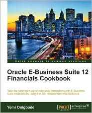 Oracle E-Business Suite 12 Financials Cookbook