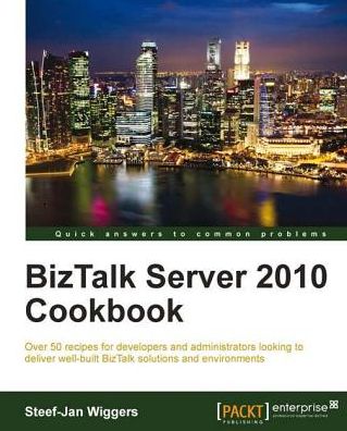 BizTalk Server 2010 Cookbook