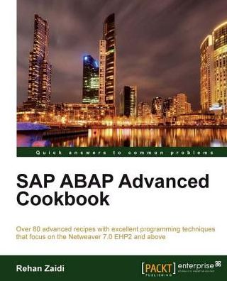 SAP ABAP Advanced cookbook