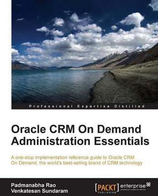 Oracle CRM On Demand Administration Essentials