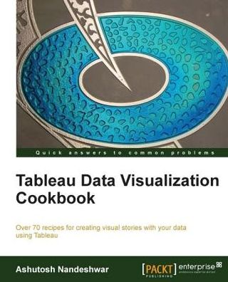 Tableau Data Visualization Cookbook