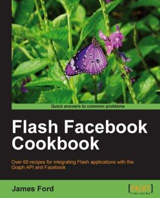 Flash Facebook Cookbook