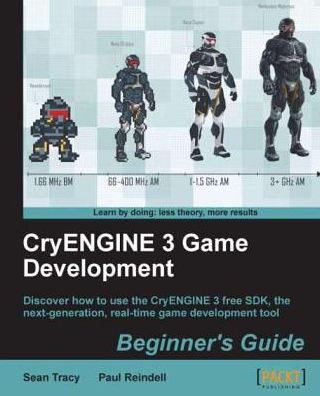 CryENGINE 3 Game Development Beginner's Guide