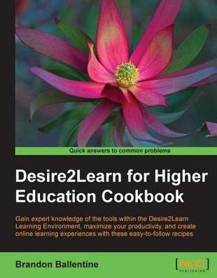 Desire2Learn for Higher Education Cookbook