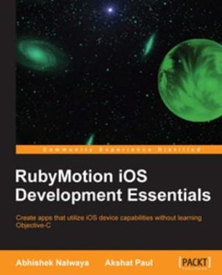 RubyMotion iOS Development Essentials