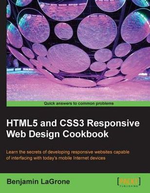 HTML5 and CSS3 Responsive Web Design Cookbook
