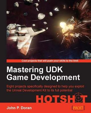 Mastering UDK Game Development Hotshot