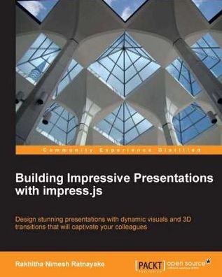 Building Impressive Presentations with impress.js