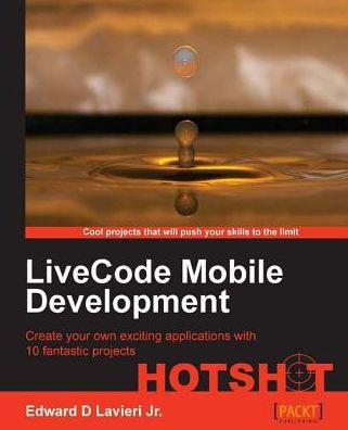 LiveCode Mobile Development HOTSHOT