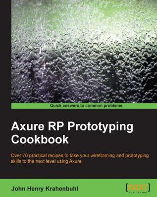 Axure RP Prototyping Cookbook