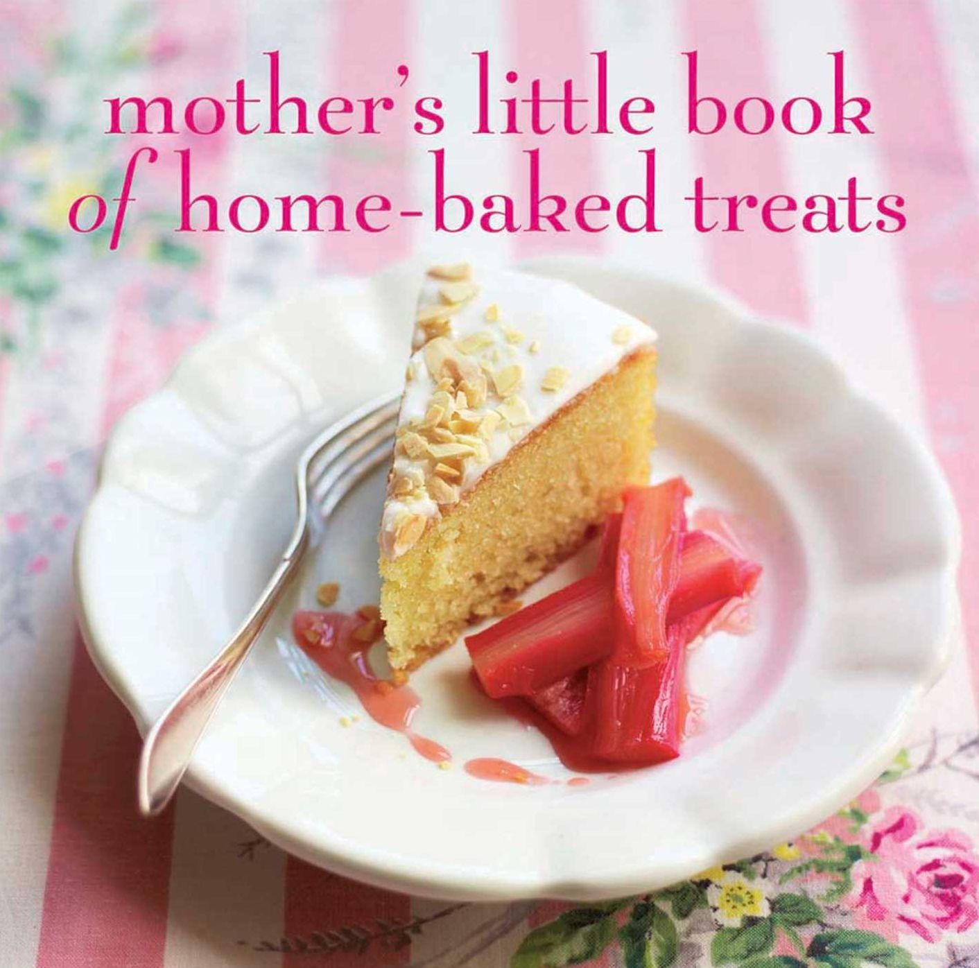 Mother's Little Book of Homebaked Treats