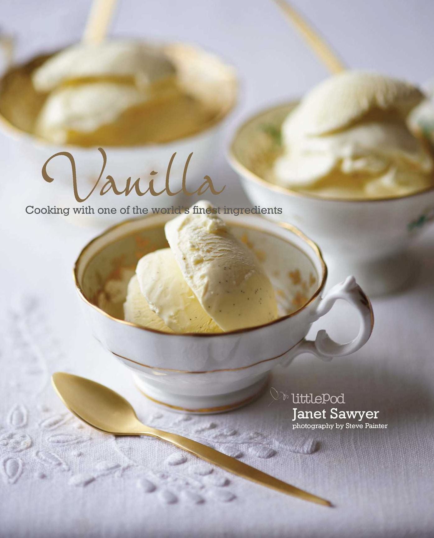 Vanilla: Cooking with the King of Spices