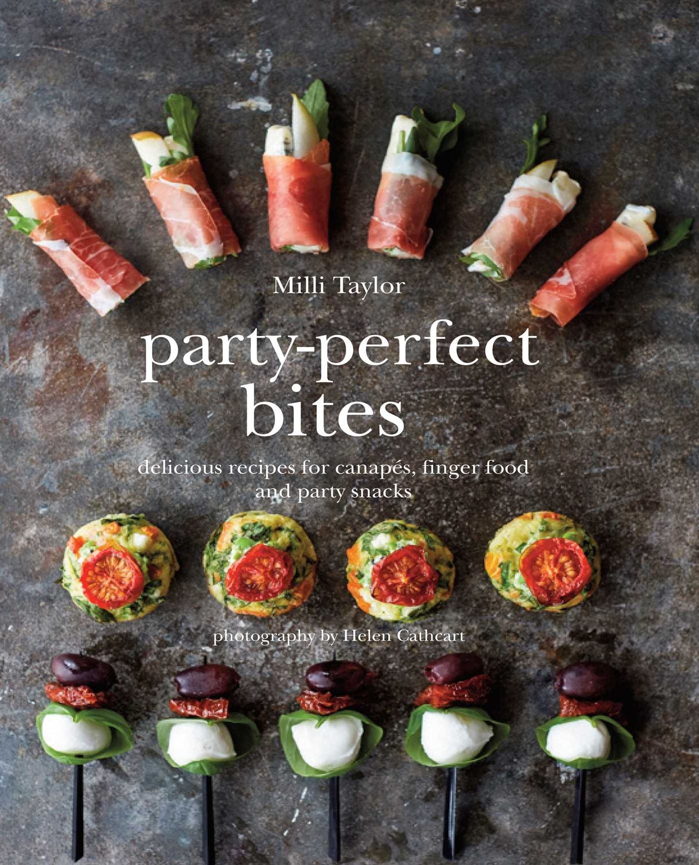 Party-Perfect Bites: Delicious recipes for canapï¿½s, finger food and party snacks
