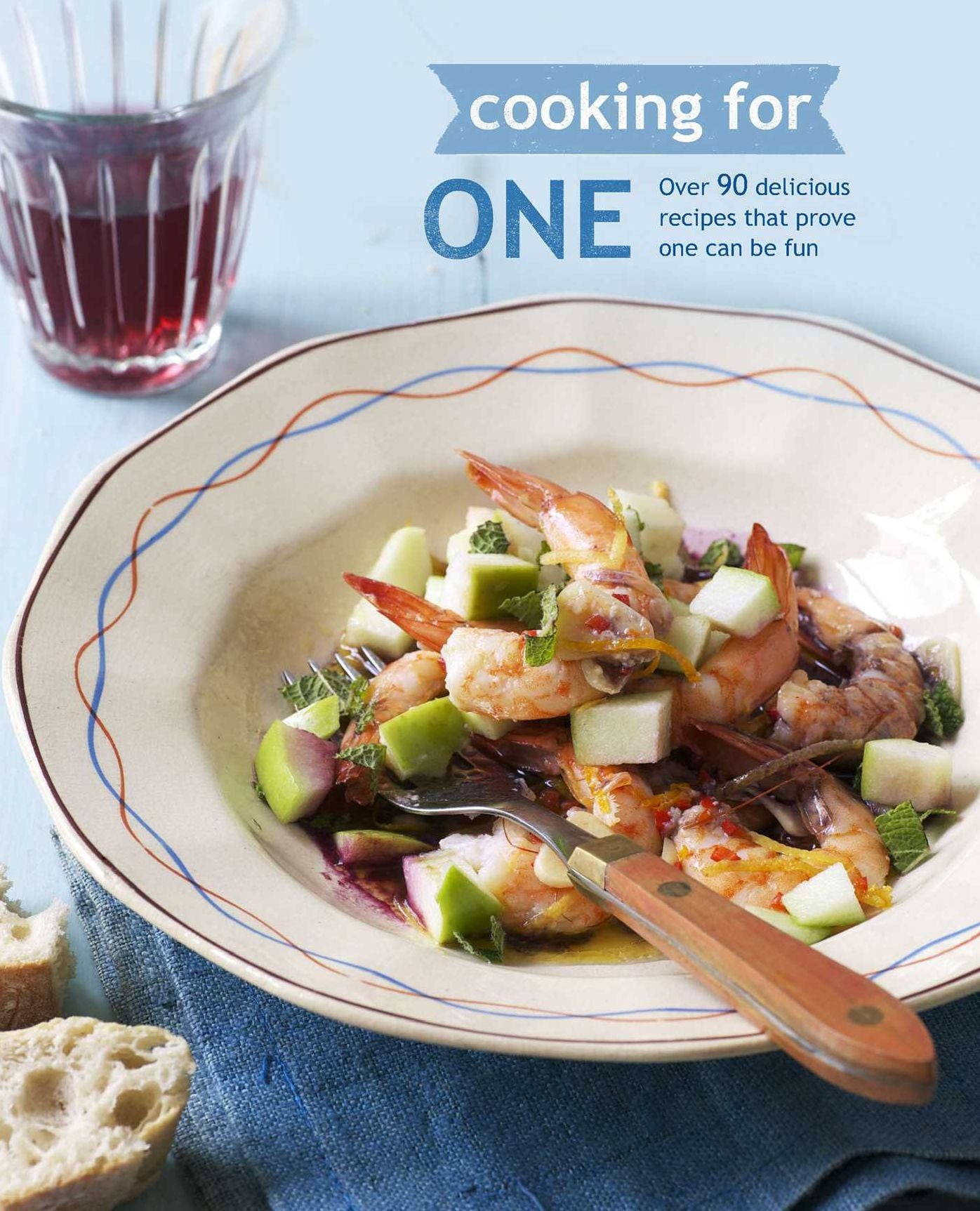 Cooking for One: Delicious Recipes That Prove One Can Be Fun