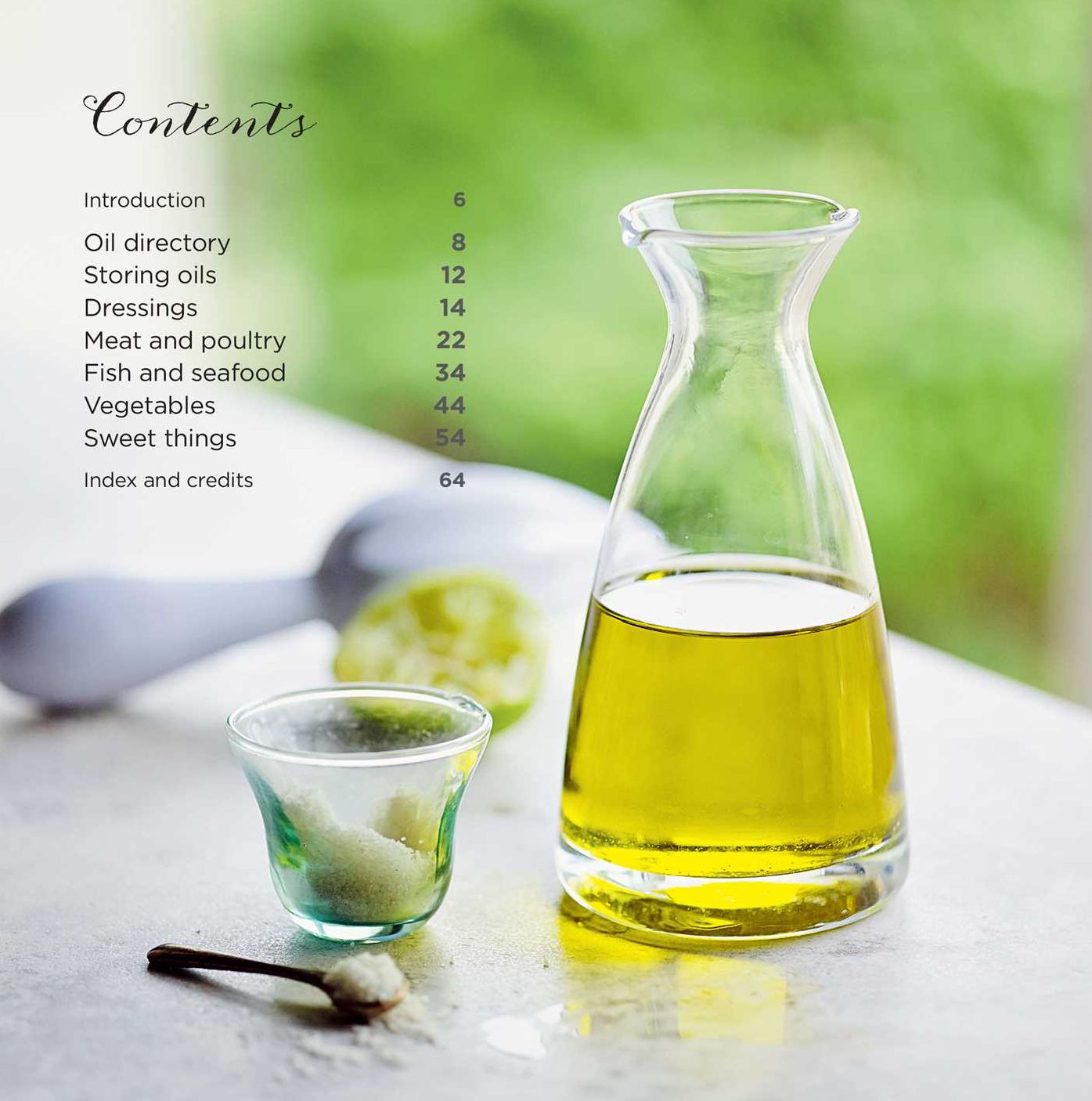 Oils: Using nature's fruit, nut and seed oils for cooking, dressings and marinades