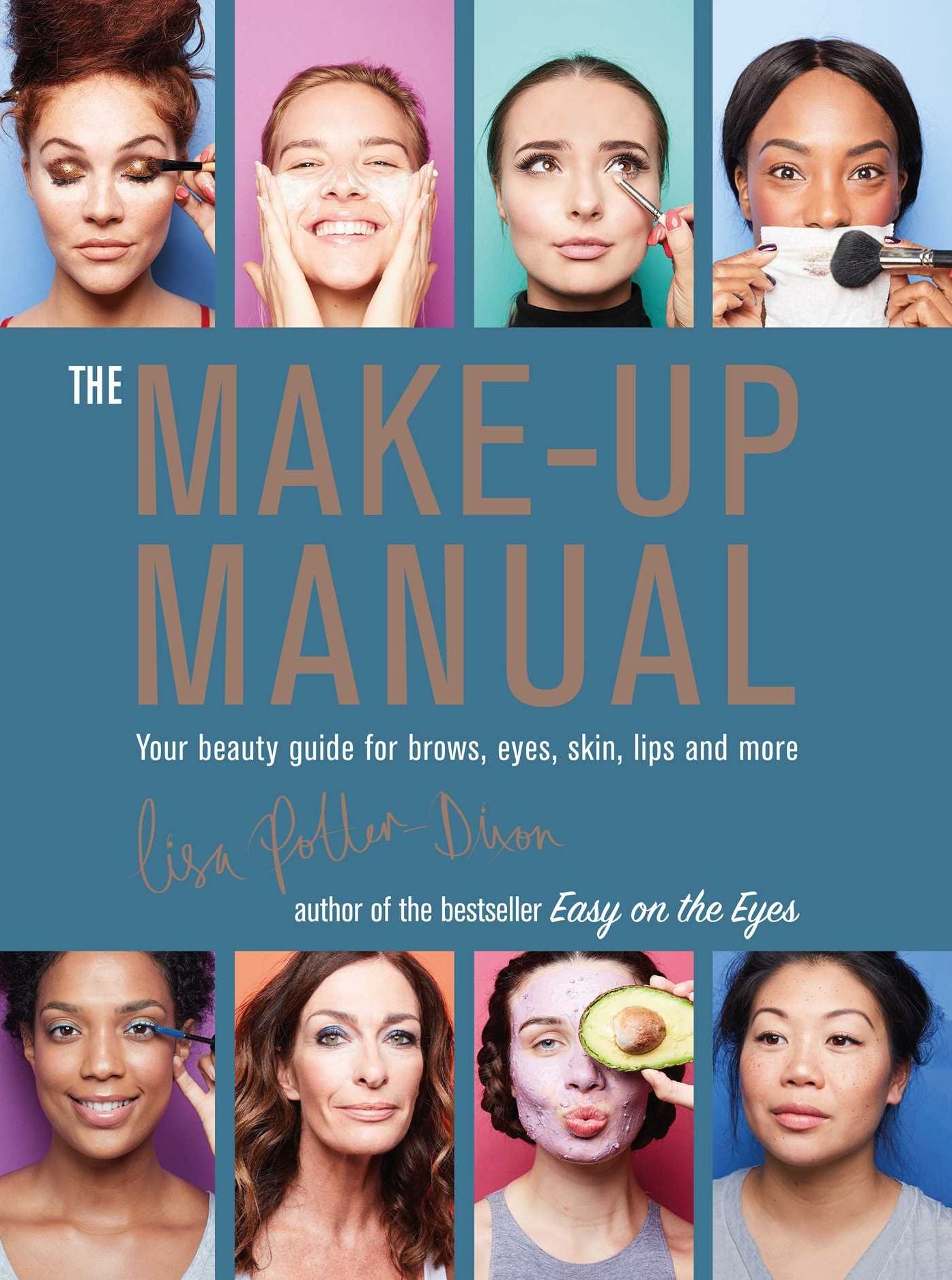 The Make-up Manual: Your beauty guide for brows, eyes, skin, lips and more