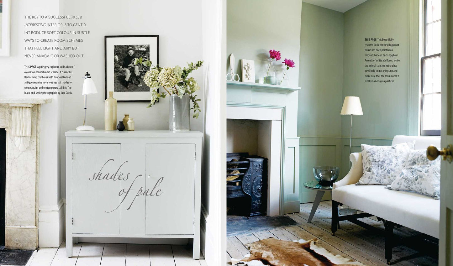 Pale & Interesting: Decorating with whites, pastels and neutrals for a warm and welcoming home
