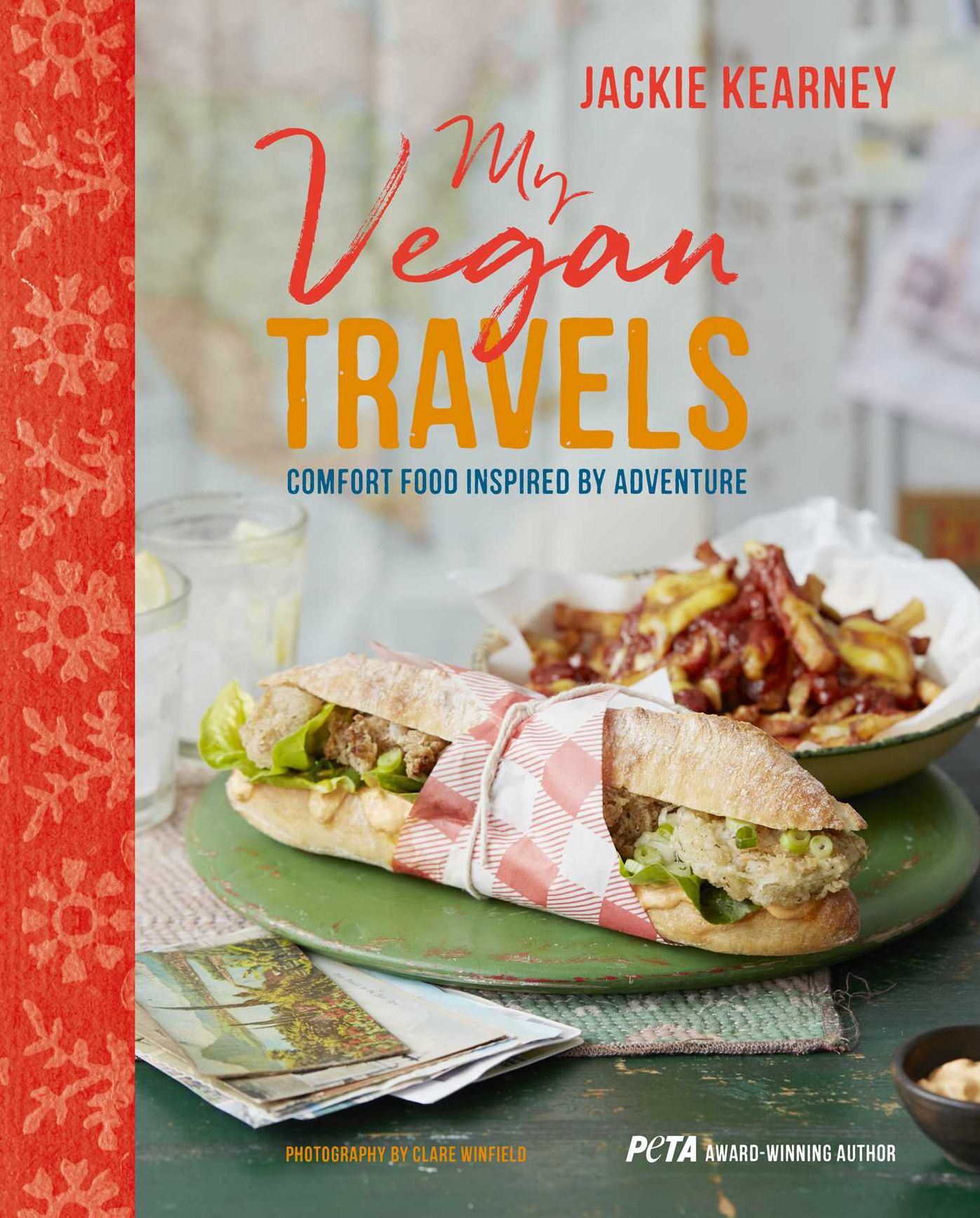 My Vegan Travels: Comfort Food Inspired by Adventure