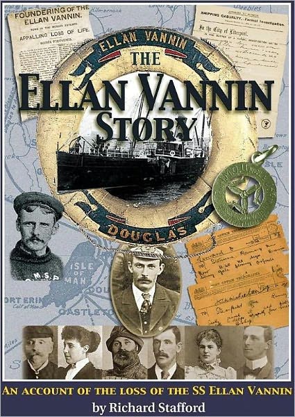 The Ellan Vannin Story: Story of the Loss of the SS Ellan Vannin