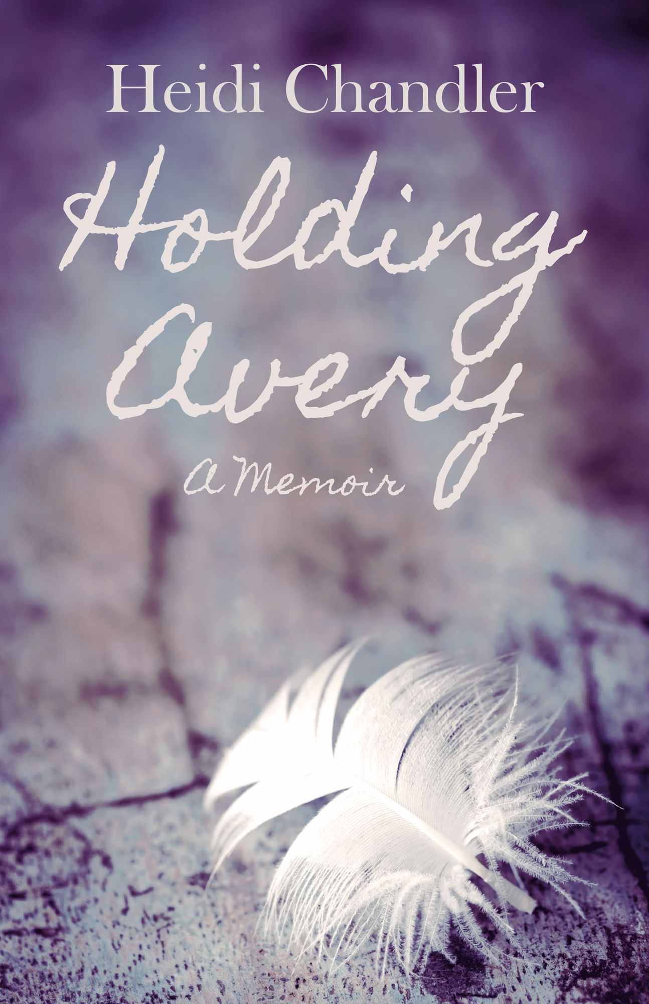 Holding Avery: A Memoir