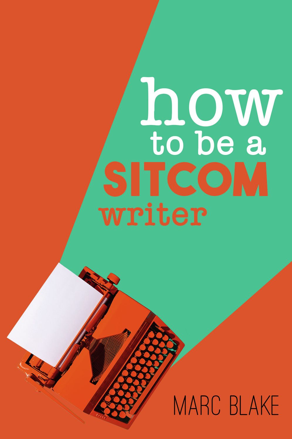 How To Be A Sitcom Writer: Secrets From The Inside