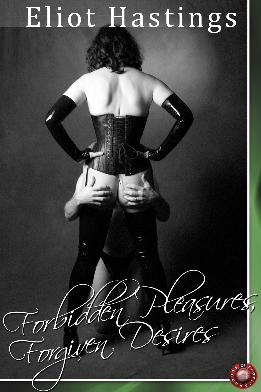 Forbidden Pleasures, Forgiven Desires: New Beginnings