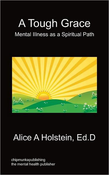 A Tough Grace - Mental Illness As A Spiritual Path