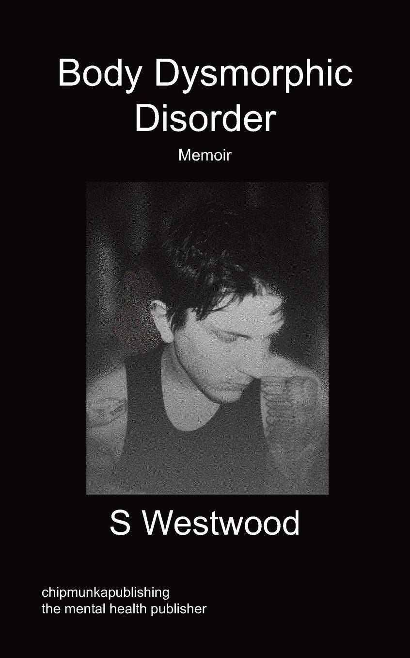 Body Dysmorphic Disorder - Memoir