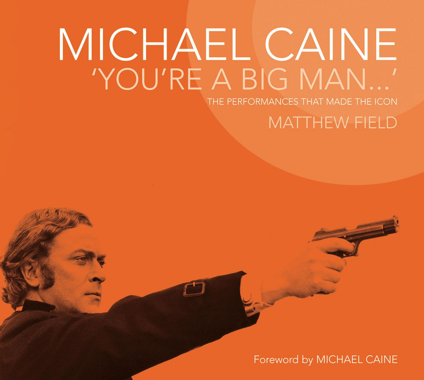 Michael Caine: You're a Big Man