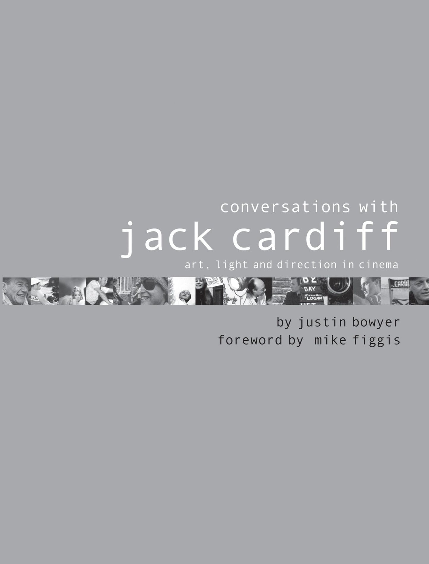 Conversations with Jack Cardiff: Art, light and direction in cinema