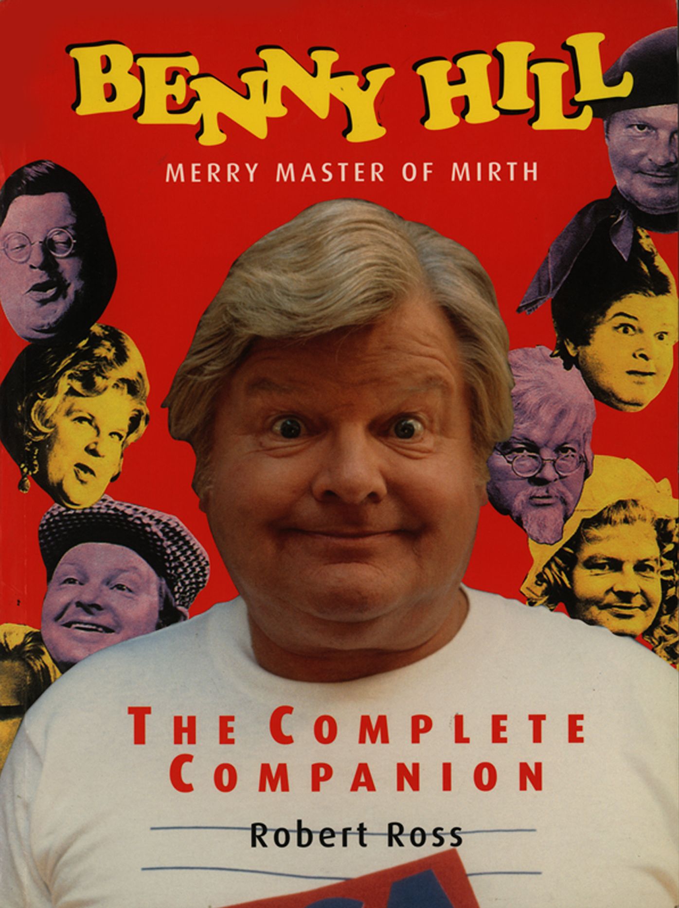 Benny Hill - Merry Master of Mirth: the Complete Companion