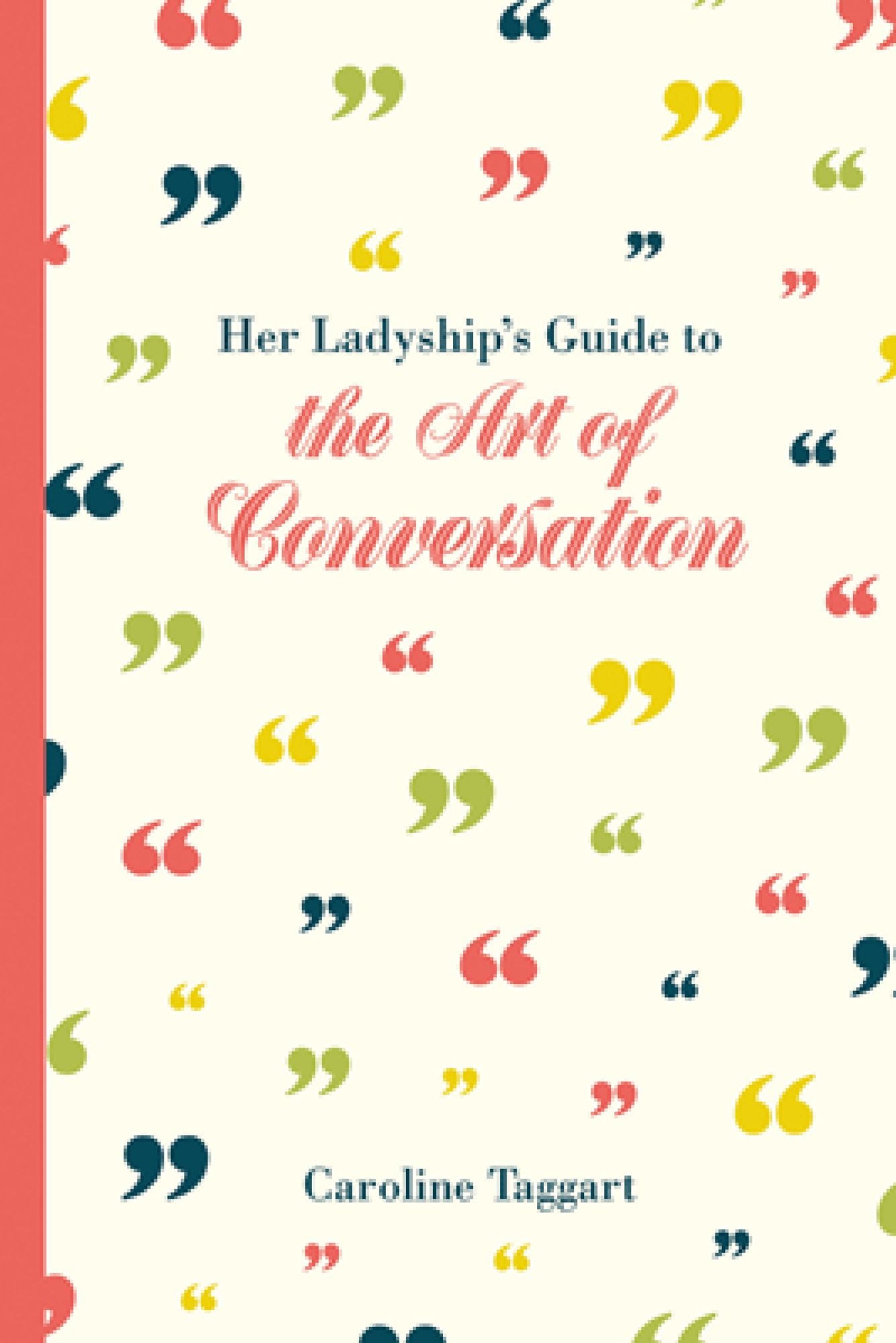 Her Ladyship's Guide to the Art of Conversation