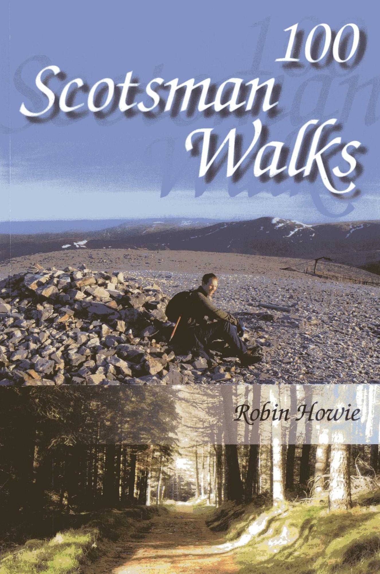 100 Scotsman Walks: From hill to glen and river