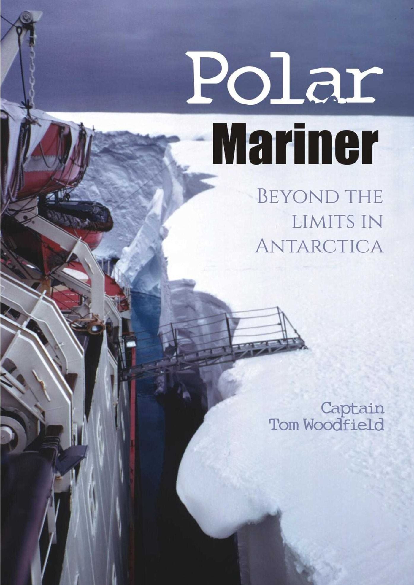 Polar Mariner: Beyond the Limits in Antarctica